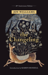 The Changeling by Joy Williams, 9781941040898