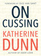 On Cussing (Bad Words and Creative Cursing) by Katherine Dunn, 9781947793262