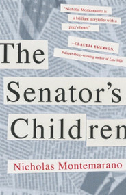 The Senator's Children by Nicholas Montemarano, 9781941040799
