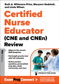 Certified Nurse Educator (CNE and CNEn) Review by Ruth A. Wittmann-Price, Maryann Godshall, Linda Wilson, 9780826191526