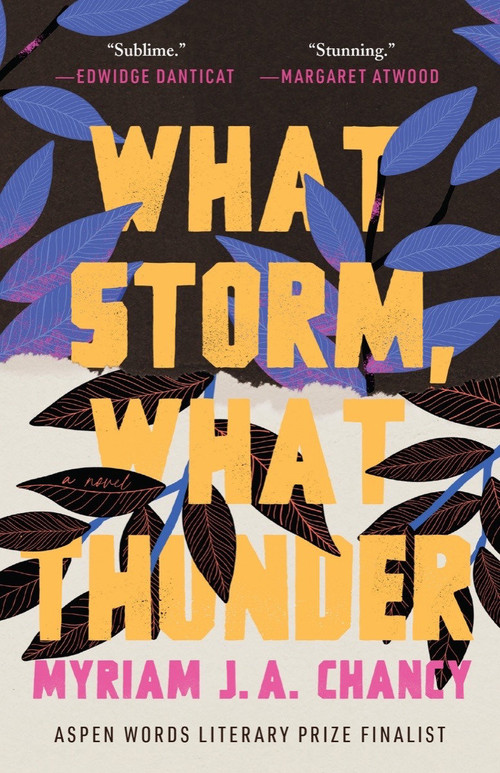 What Storm, What Thunder by Myriam J.A. Chancy, 9781953534385
