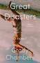 Great Disasters (A Novel) by Grady Chambers, 9781963108507