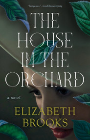 The House in the Orchard by Elizabeth Brooks, 9781959030140