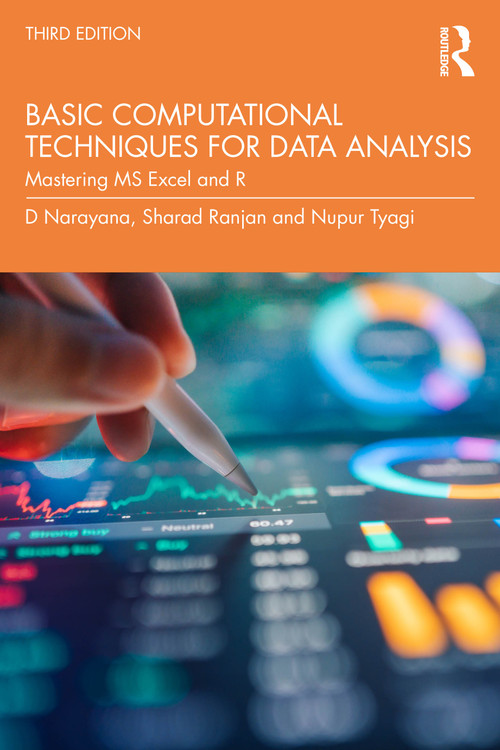 Basic Computational Techniques for Data Analysis (Mastering MS Excel and R) by D Narayana, Sharad Ranjan, Nupur Tyagi, 9781041300342