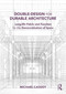 Double-Design for Durable Architecture (Long-life Fabric and Function for the Democratisation of Space) by Michael Cassidy, 9781032896274