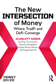 The New Intersection of Money (Where TradFi and DeFi Converge) by Scarlett Sieber, 9781041337775