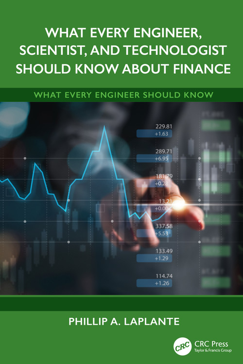 What Every Engineer, Scientist, and Technologist Should Know About Finance by Phillip A. Laplante, 9781041227663