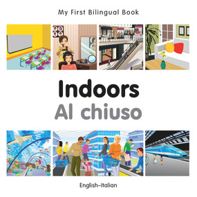 My First Bilingual Book-Indoors (English-Italian) by Milet Publishing, 9781785080074