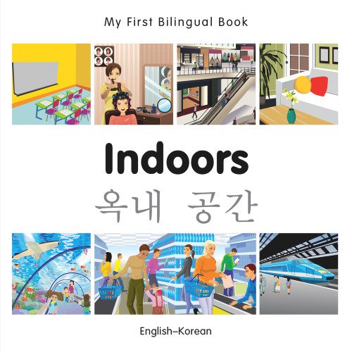 My First Bilingual Book-Indoors (English-Korean) by Milet Publishing, 9781785080098