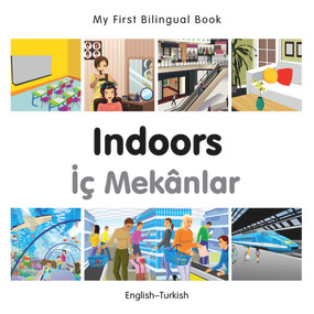 My First Bilingual Book-Indoors (English-Turkish) by Milet Publishing, 9781785080159