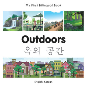 My First Bilingual Book-Outdoors (English-Korean) by Milet Publishing, 9781785080265