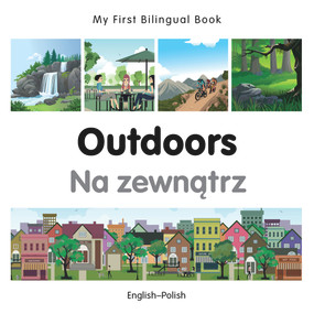 My First Bilingual Book-Outdoors (English-Polish) by Milet Publishing, 9781785080272