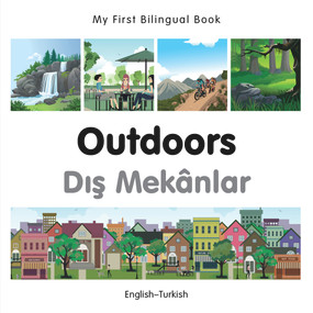 My First Bilingual Book-Outdoors (English-Turkish) by Milet Publishing, 9781785080326