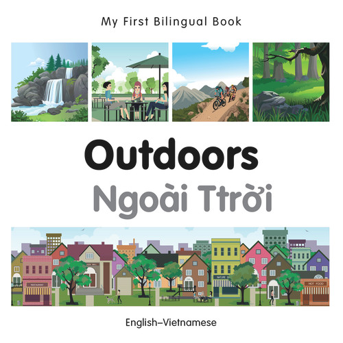 My First Bilingual Book-Outdoors (English-Vietnamese) by Milet Publishing, 9781785080340