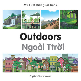 My First Bilingual Book-Outdoors (English-Vietnamese) by Milet Publishing, 9781785080340