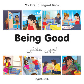 My First Bilingual Book-Being Good (English-Urdu) by Milet Publishing, 9781785080678