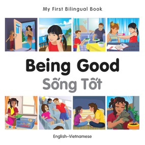 My First Bilingual Book-Being Good (English-Vietnamese) by Milet Publishing, 9781785080685