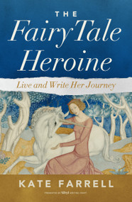 Fairy Tale Heroine (Live and Write Her Journey) by Kate Farrell, 9798897400515