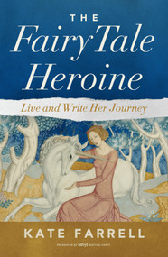 Fairy Tale Heroine (Live and Write Her Journey) by Kate Farrell, 9798897400515