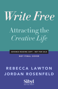 Write Free by Rebecca Lawton, Jordan Rosenfeld, 9798897400553