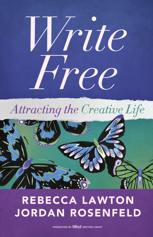 Write Free (Attracting the Creative Life) by Rebecca Lawton, Jordan Rosenfeld, 9798897400553