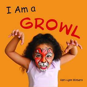 I Am a Growl by Kari-Lynn Winters, 9781772783803