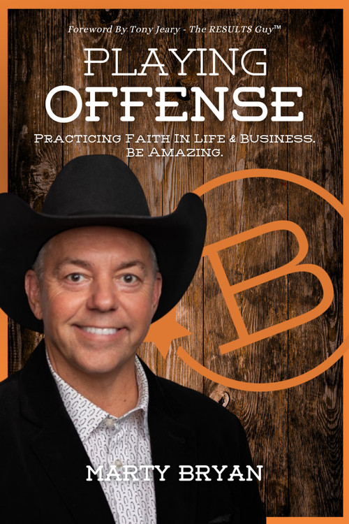 Playing Offense (Practicing Faith in Life and Business. Be Amazing) by Marty Bryan, 9781968127381
