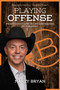 Playing Offense (Practicing Faith in Life and Business. Be Amazing) by Marty Bryan, 9781968127381