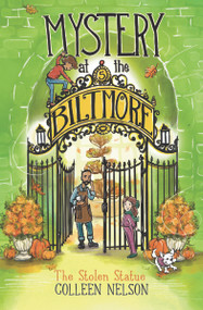 The Stolen Statue (Mystery at The Biltmore #5) by Colleen Nelson, Peggy Collins, 9781772783766