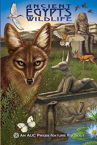 Ancient Egypt's Wildlife (An AUC Press Nature Foldout) by Dominique Navarro, Salima Ikram, 9789774165955