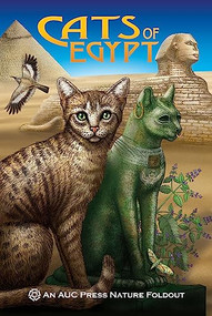 Cats of Egypt (An AUC Press Nature Foldout) by Dominique Navarro, 9789774166754