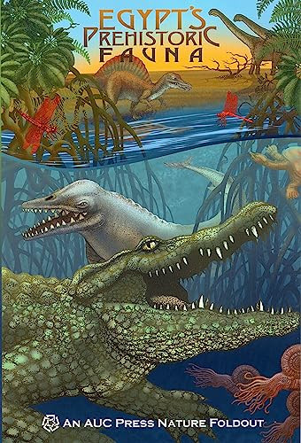 Egypt's Prehistoric Fauna (An AUC Press Nature Foldout) by Dominique Navarro, 9789774165948
