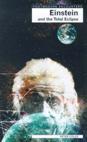 Einstein and the Total Eclipse by Peter Coles, 9781840460896