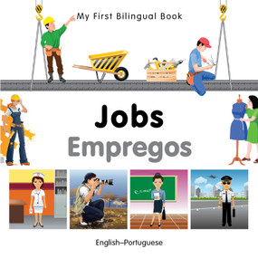 My First Bilingual Book-Jobs (English-Portuguese) by Milet Publishing, 9781840597097