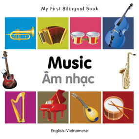 My First Bilingual Book-Music (English-Vietnamese) by Milet Publishing, 9781840597318