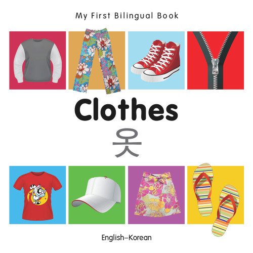 My First Bilingual Book-Clothes (English-Korean) by Milet Publishing, 9781840598650