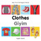 My First Bilingual Book-Clothes (English-Turkish) by Milet Publishing, 9781840598711