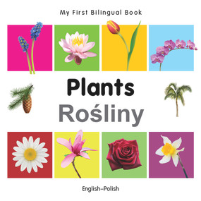 My First Bilingual Book-Plants (English-Polish) by Milet Publishing, 9781840598827