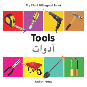 My First Bilingual Book-Tools (English-Arabic) by Milet Publishing, 9781840599060