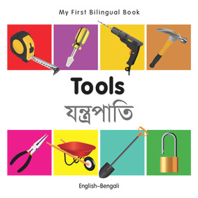 My First Bilingual Book-Tools (English-Bengali) by Milet Publishing, 9781840599077
