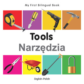 My First Bilingual Book-Tools (English-Polish) by Milet Publishing, 9781840599145