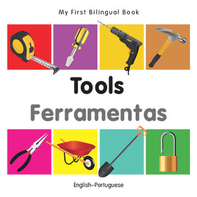 My First Bilingual Book-Tools (English-Portuguese) by Milet Publishing, 9781840599152