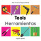 My First Bilingual Book-Tools (English-Spanish) by Milet Publishing, 9781840599183