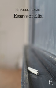 Essays of Elia by Charles Lamb, Matthew Sweet, 9781843911739