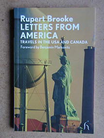 Letters from America by Rupert Brooke, Benjamin Markovits, 9781843914334