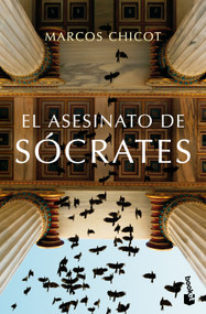 El asesinato de Sócrates: Novela histórica / The Murder of Socrates: A Historical Novel (Spanish Edition) by Marcos Chicot, 9786070787447