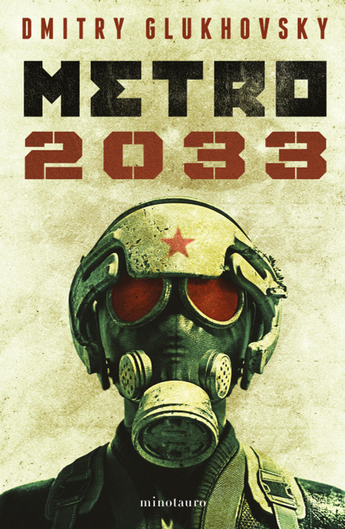 Metro 2033 (Novela / A Novel) (Spanish Edition) by Dmitry Glukhovsky, 9786070792779