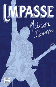 Impasse: Novela / A Novel (Artes 2) (Spanish Edition) by Melissa Ibarra, 9786073938679