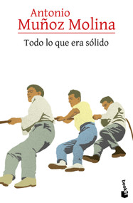 Todo lo que era sólido (Ensayo) / Everything Was Solid  (An Essay) (Spanish Edition) by Antonio Muñoz Molina, 9786073939058