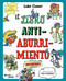El libro antiaburrimiento. Especial superhéroes (Libro de actividades) / The Anti-Boredom Book. Superhero  Edition (Spanish Edition) by Luke Clover, 9786073939362